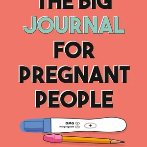 The Big Journal for Pregnant People