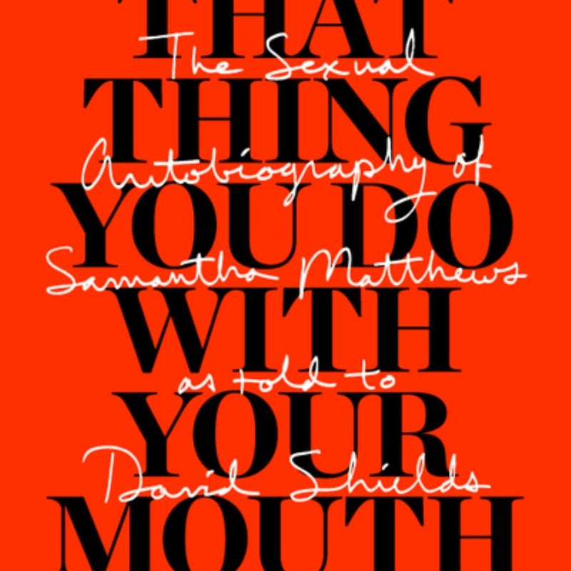 That Thing You Do with Your Mouth