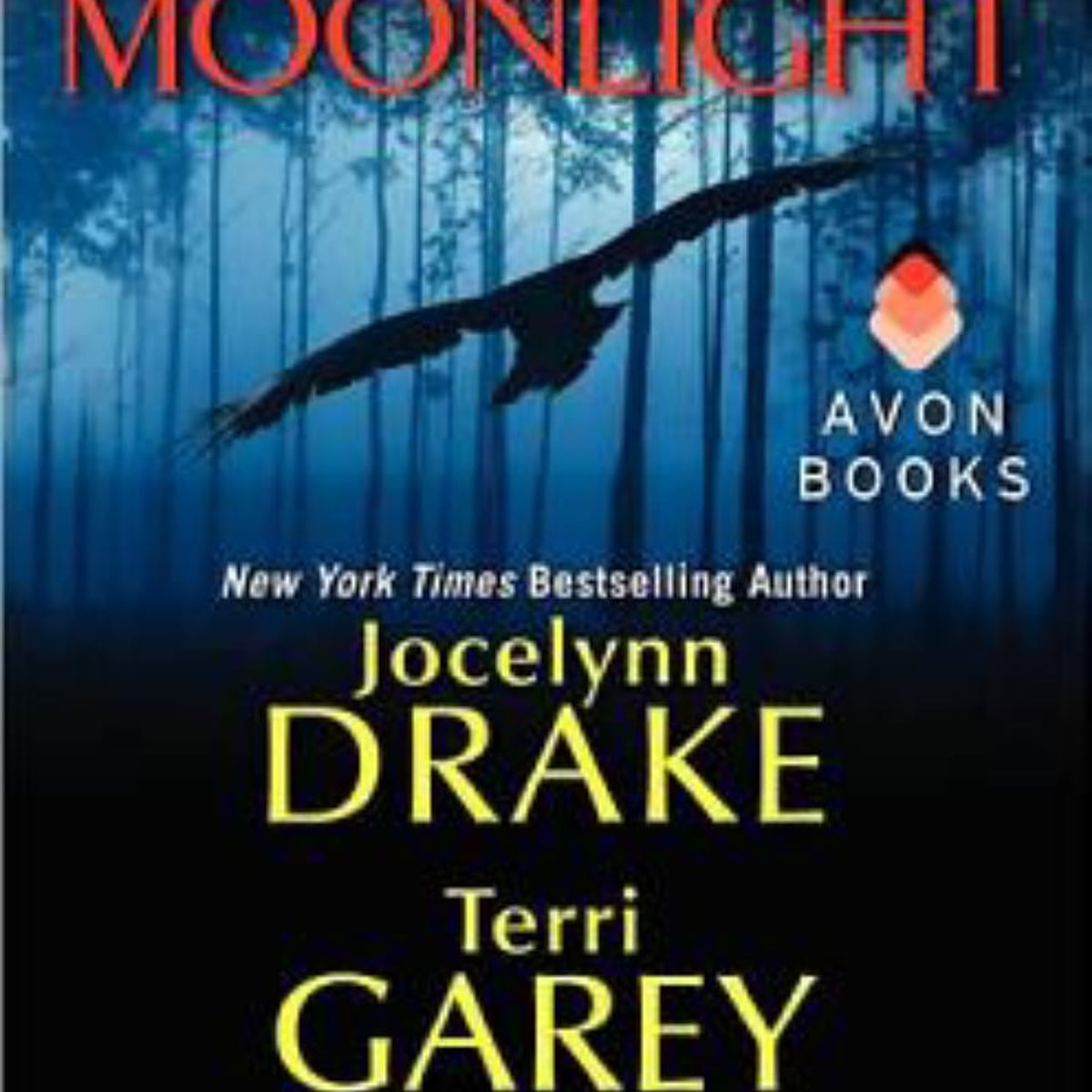 Blood by Moonlight by Jocelynn Drake, Terri Garey, Caris Roane