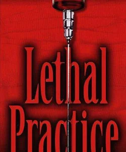 Lethal Practice