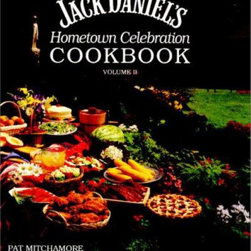 Jack Daniel's Hometown Celebration Cookbook