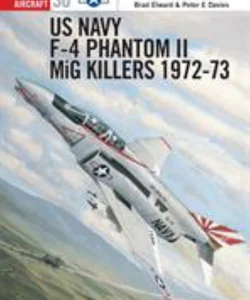 US Navy F-4 Phantom II MiG Killers 1972-73