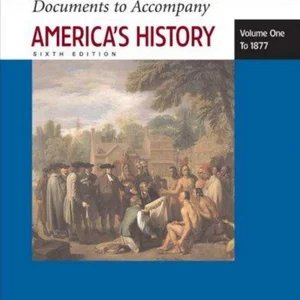 Documents to Accompany America's History, Volume I