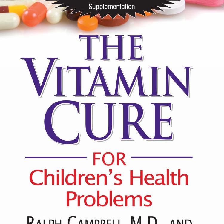 The Vitamin Cure for Children's Health Problems