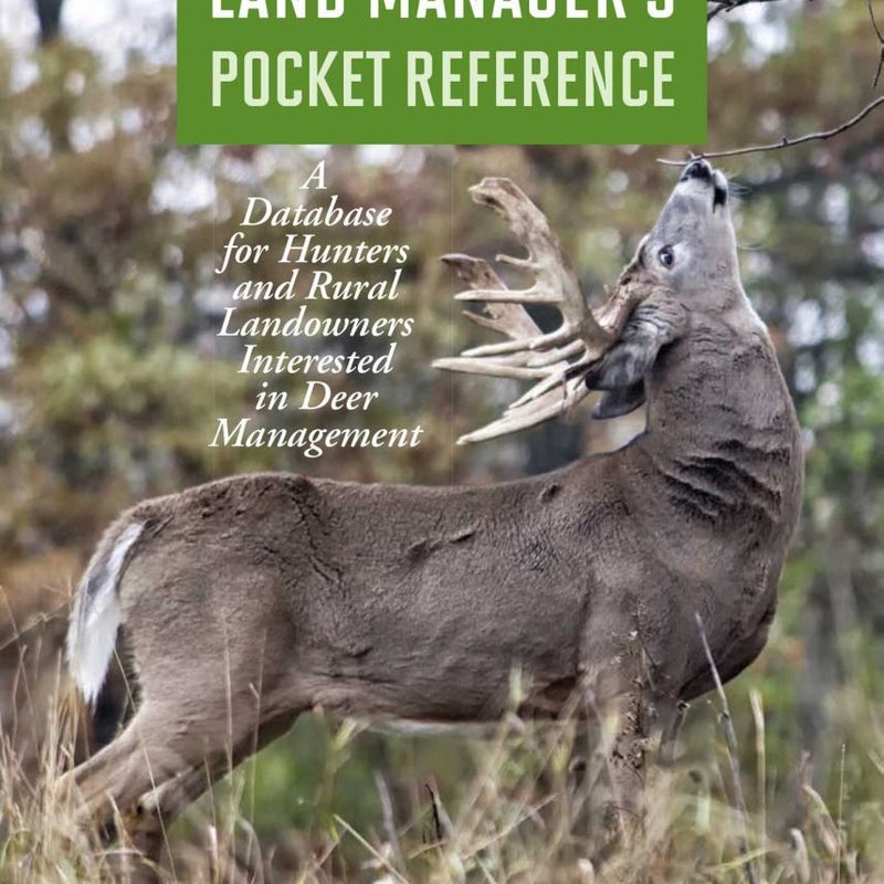 Deer Hunter's and Land Manager's Pocket Reference