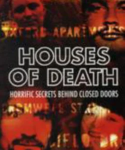 Houses of Death