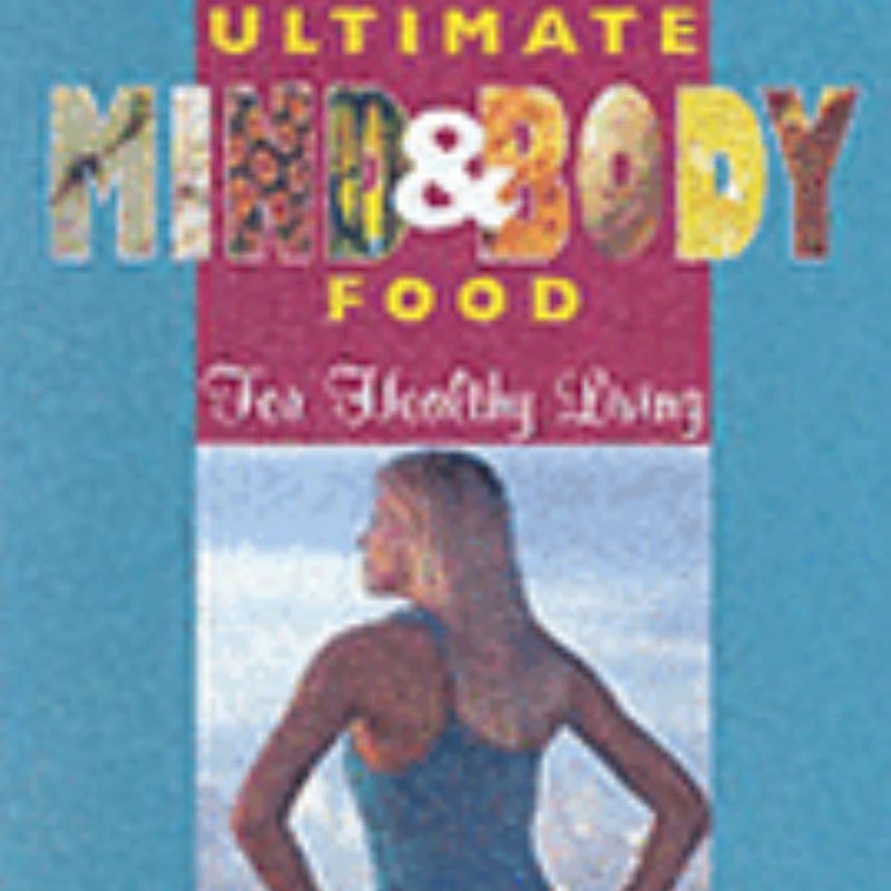 Ultimate Mind and Body Food