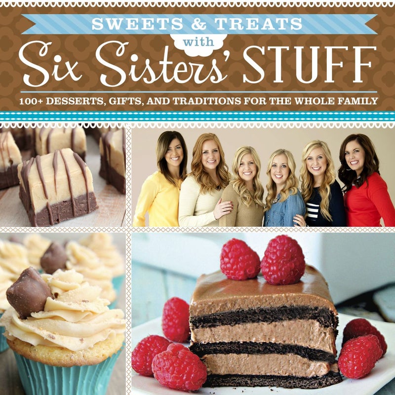 Sweets and Treats with Six Sisters' Stuff