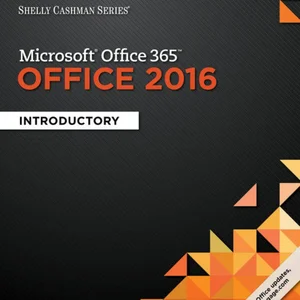 Shelly Cashman Series� Microsoft� Office 365 and Office 2016