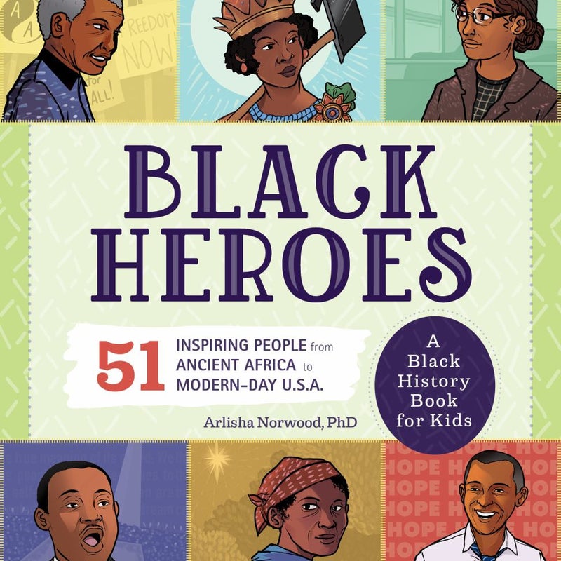 Black Heroes: a Black History Book for Kids