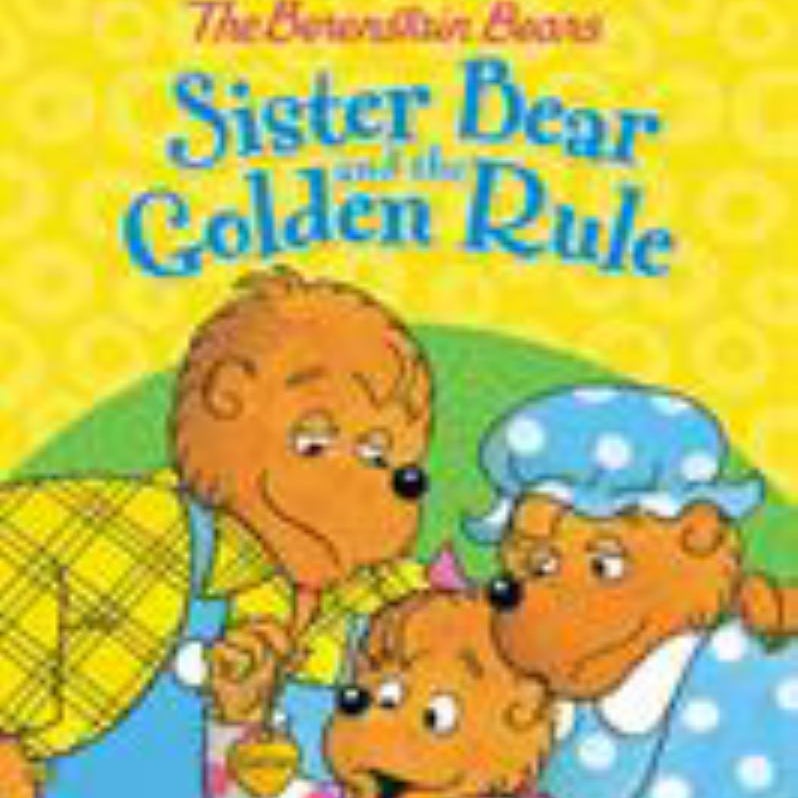 The Berenstain Bears Sister Bear And The Golden Rule By Stan Berenstain Pangobooks 7911