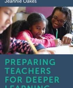 Preparing Teachers for Deeper Learning