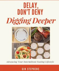 Delay, Don't Deny Digging Deeper