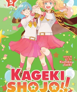 Kageki Shojo!! Vol. 5
