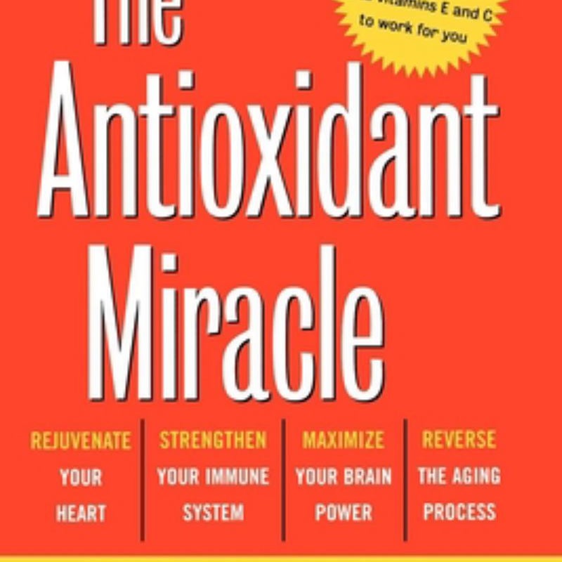 The Antioxidant Miracle