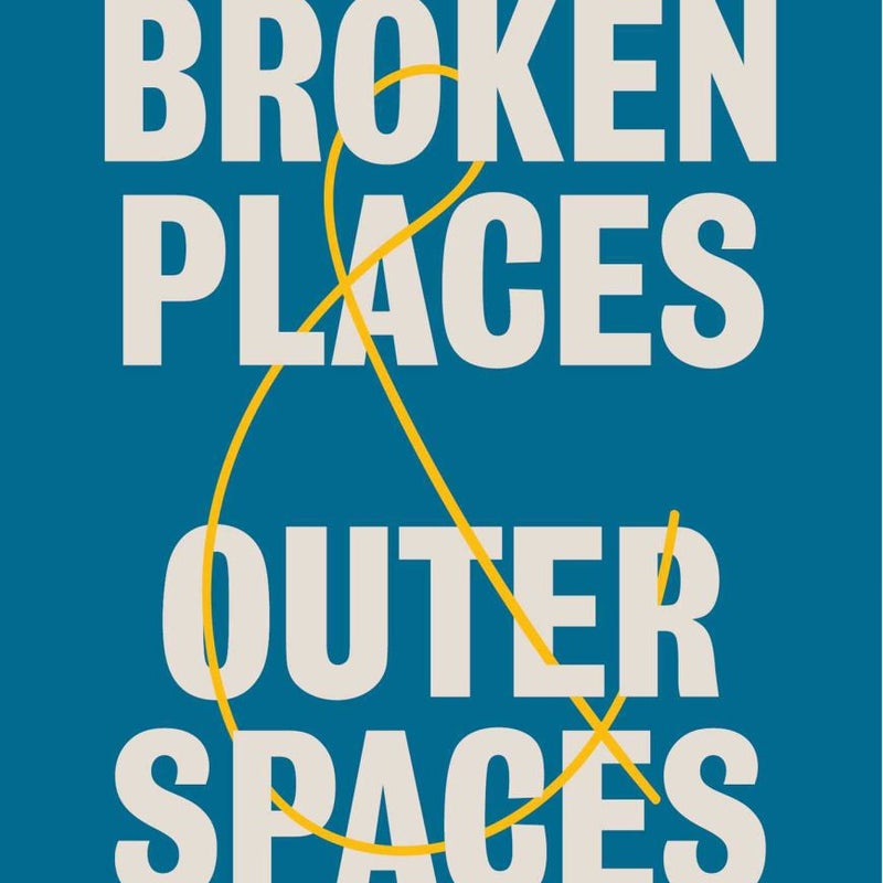 Broken Places and Outer Spaces