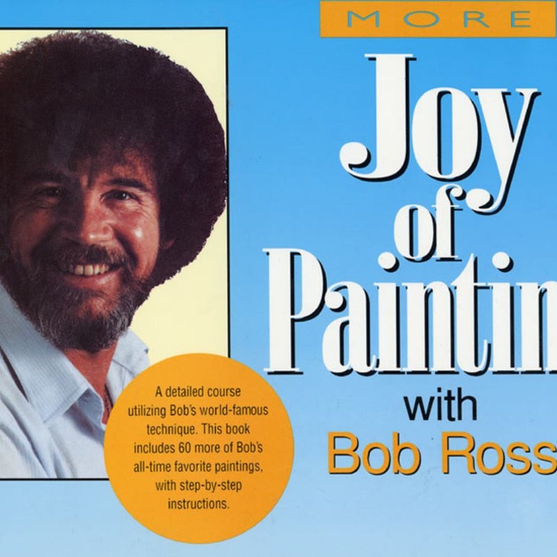 Painting With Bob Ross: Learn to paint in oil step by step!