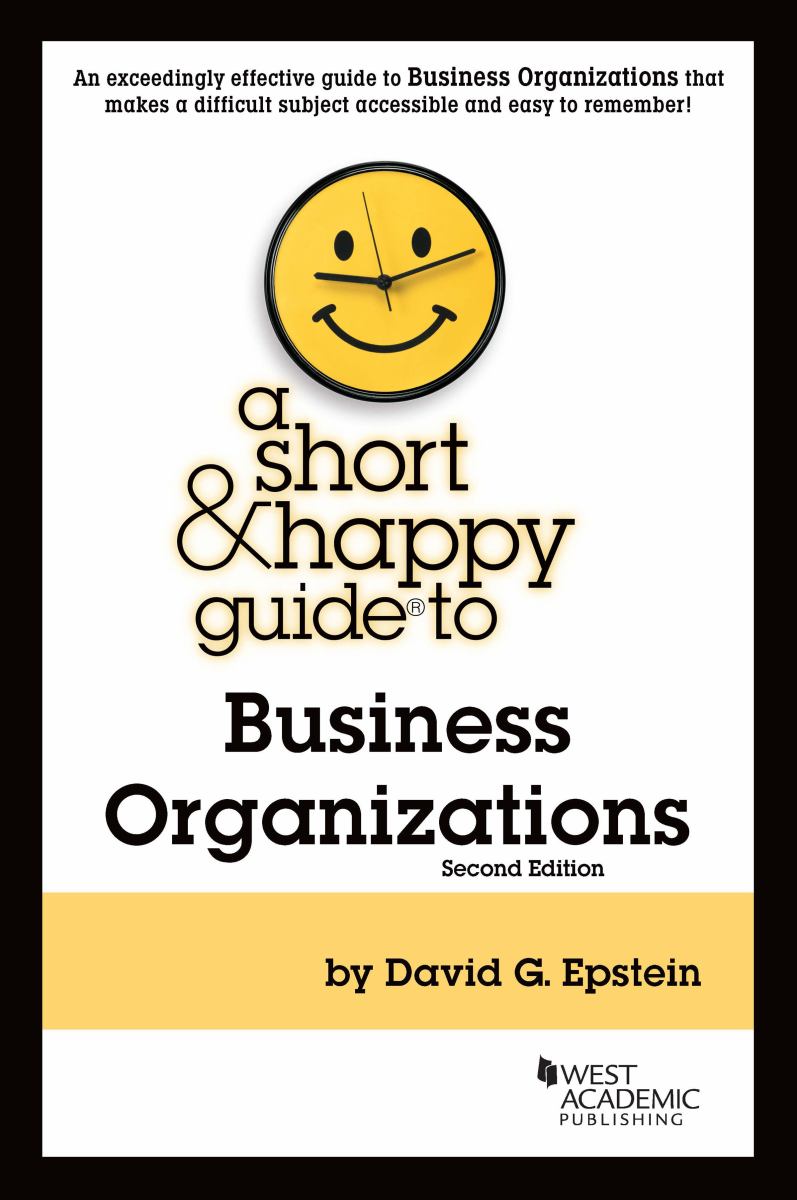 A Short and Happy Guide to Business Organizations
