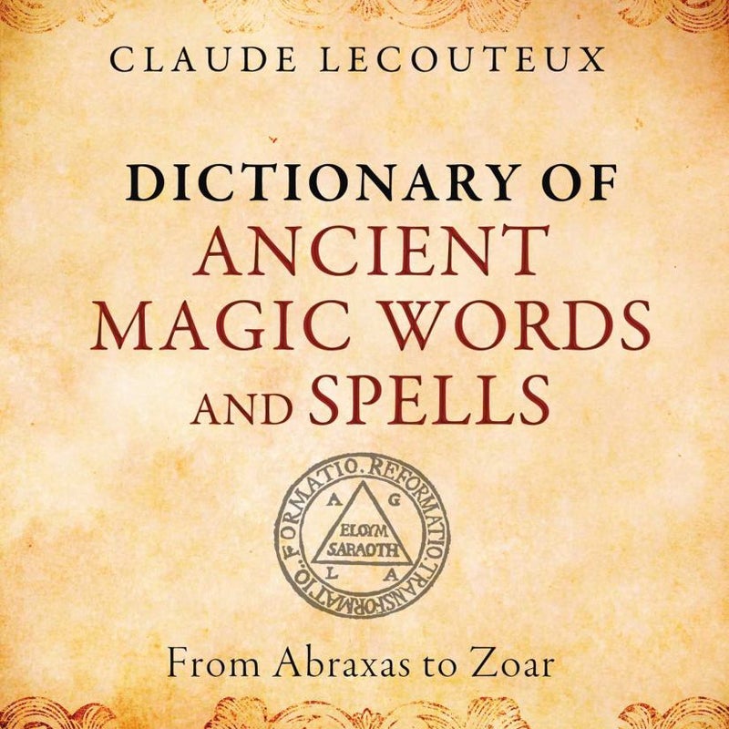 Dictionary of Ancient Magic Words and Spells