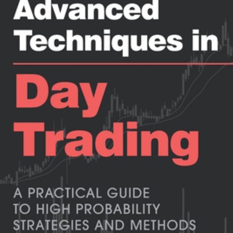 Advanced Techniques in Day Trading