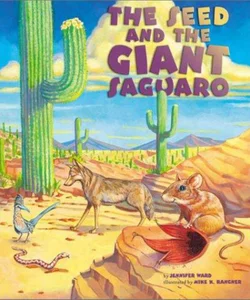 The Seed and the Giant Saguaro