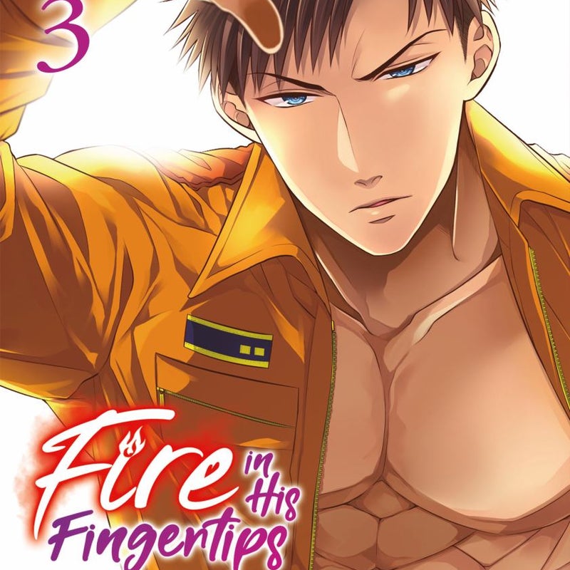 Fire in His Fingertips: a Flirty Fireman Ravishes Me with His Smoldering Gaze Vol. 3