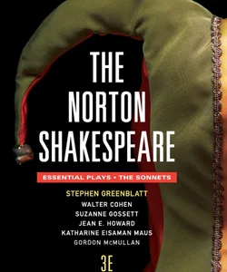 The Norton Shakespeare 3E the Essentials Plays and the Sonnets