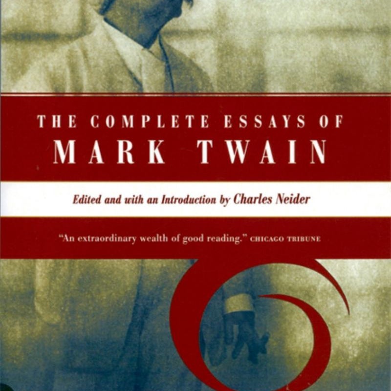 The Complete Essays of Mark Twain