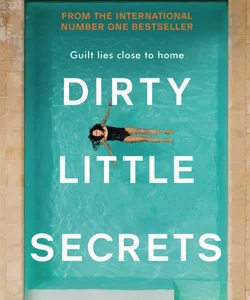 Dirty Little Secrets