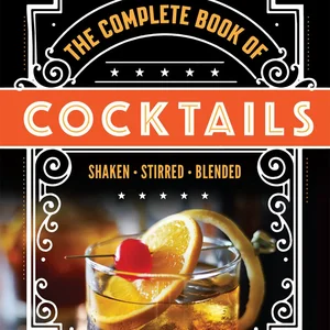 The Complete Book of Cocktails and Mocktails