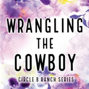 Wrangling the Cowboy (Special Edition)