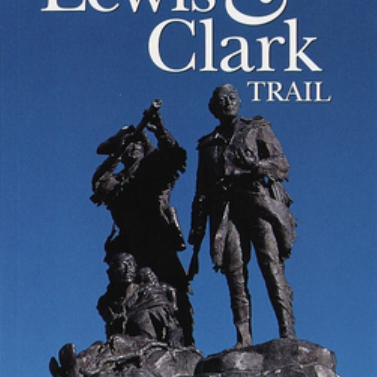 National Geographic Guide to the Lewis and Clark Trail