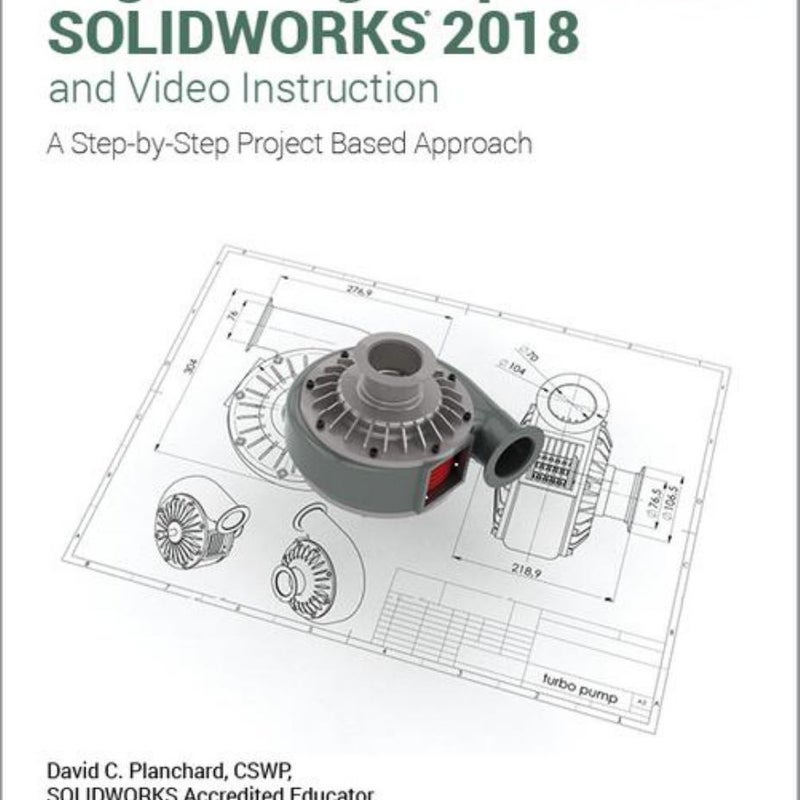 Engineering Graphics with SOLIDWORKS 2018 and Video Instruction