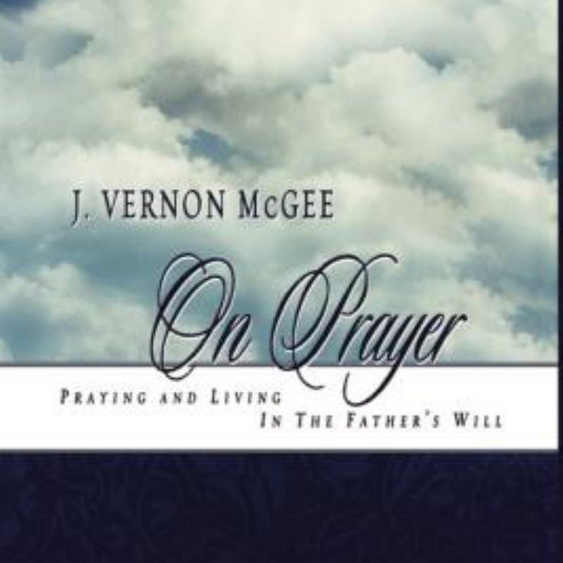 J. Vernon McGee on Prayer