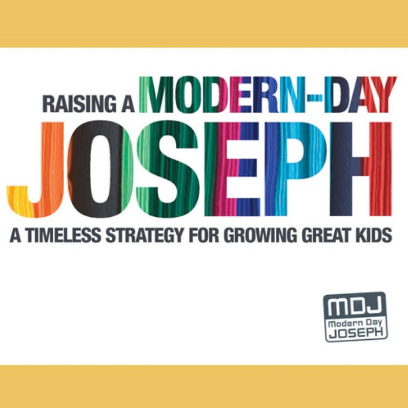 Raising a Modern-Day Joseph