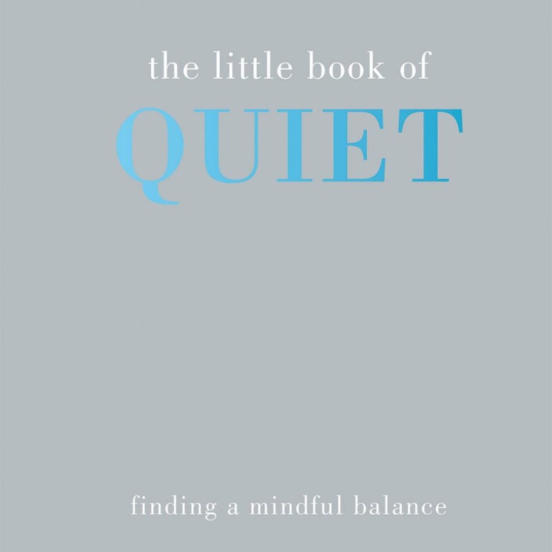 The Little Book of Quiet