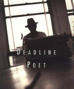 Deadline Poet