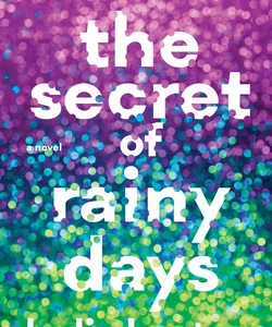 The Secret of Rainy Days