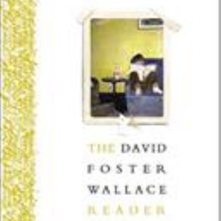 The David Foster Wallace Reader