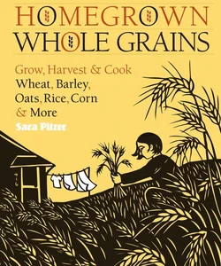 Homegrown Whole Grains