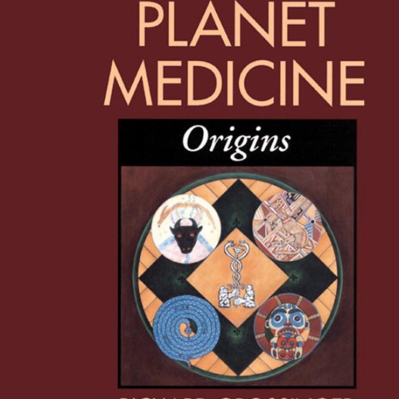 Planet Medicine: Origins, Revised Edition