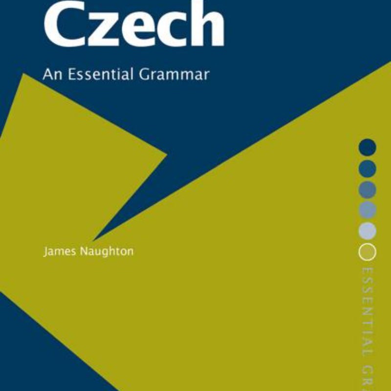 Czech: an Essential Grammar