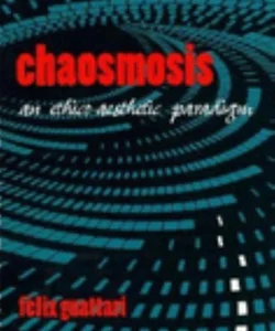 Chaosmosis