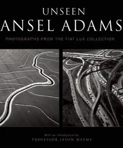 The Unseen Ansel Adams