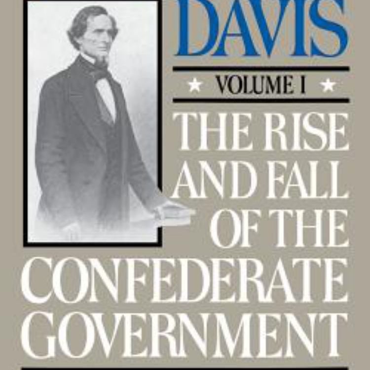 The Rise and Fall of the Confederate Government