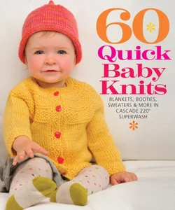 60 Quick Baby Knits