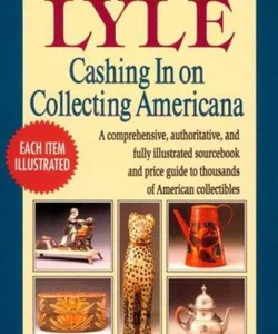 Lyle Cashing in on Collecting Americana