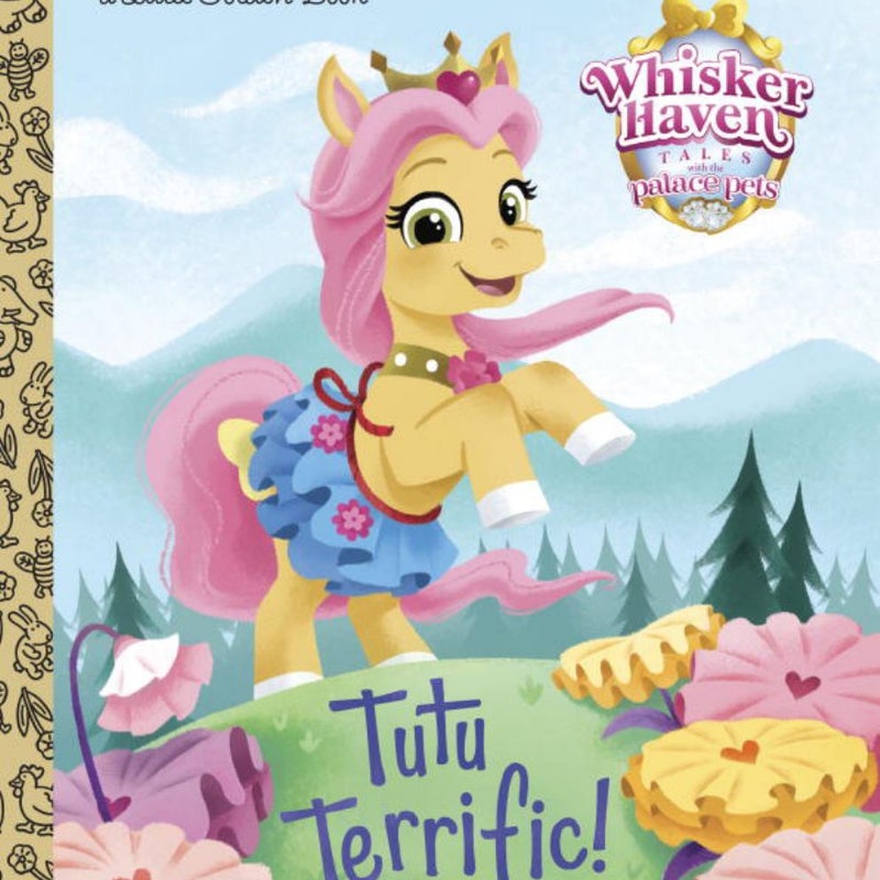 Tutu Terrific! (Disney Palace Pets: Whisker Haven Tales)