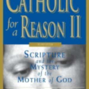 Catholic for a Reason II