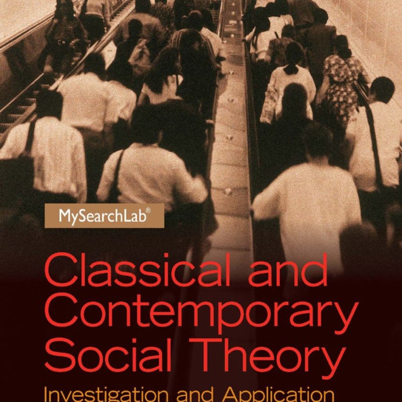 Classical and Contemporary Social Theory